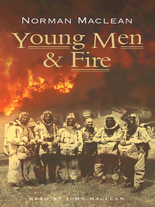 Title details for Young Men & Fire by Norman Maclean - Available